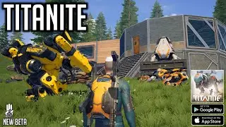 TITANITE (Early Access_ New Beta Test) Gameplay Android&Ios