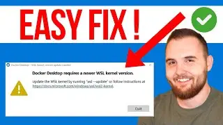 How to Fix Docker Desktop Requires a Newer WSL Kernel Version Error (QUICK GUIDE)