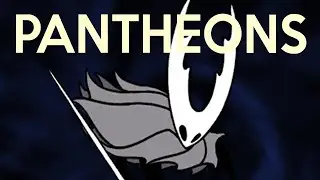 HOLLOW KNIGHT: Pantheons (Currently on P5)