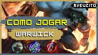 [WARWICK JG] COMO JOGAR DE WARWICK [ATUALIZADO] | GAMEPLAY EXPLICATIVA | League of Legends