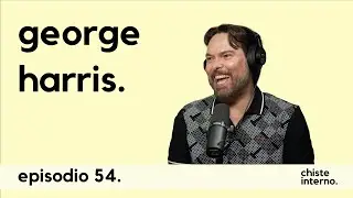 Episodio 54 - George Harris