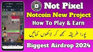 Not Pixel By Notcoin | How To Play Not Pixel & Earn | New Big Airdrop