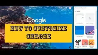 HOW TO CUSTOMIZE CHROME