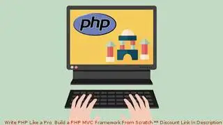 Write PHP Like a Pro: Build a PHP MVC Framework From Scratch coupon - udemy discount