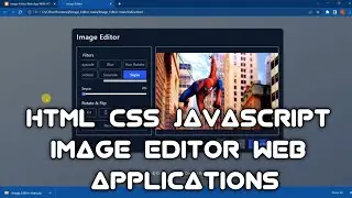 Image Editor Web App With HTML , CSS, AND Javascript