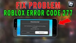 How To Fix Error Code 277 in Roblox Mobile 2023