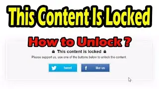 'This Content Is Locked'. Trick to View Locked Content Easily Without Sharing or Liking The Post.