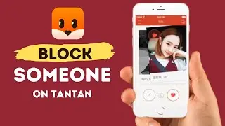 How to Block Someone on TanTan