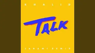 Talk (Jarami Remix)