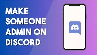 How To Make Someone Admin On Discord - Make/Add Admin (2023 Tutorial)