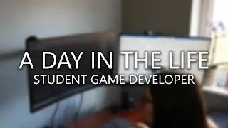 A Day In The Life of a Game Developer Student