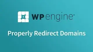 WP Engine - Properly Redirect Domains (to avoid SEO penalties)