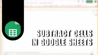❤ EXPERT: How to Subtract Cells In Google Sheets | Full Tutorial