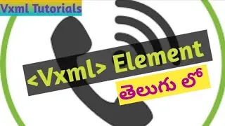 VXML Tutorials Telugu #5 -  #Vxml tag/Element