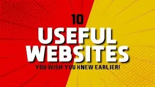 10 Useful Websites You Wish You Knew Earlier!