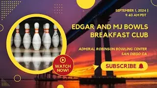 Breakfast Club | 1 September 2024 | Admiral Robinson Bowling Center, San Diego, CA