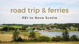 🇨🇦 pei to nova scotia (ep.3): road trip, ferry ride, halifax, wood island, caribou & more!