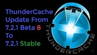 ThunderCache Update From 7 2 1 Beta 8 To 7 2 1 Stable