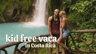 EXPLORE COSTA RICA WITH US! 1 Week with no kids vlog | EVERYTHING THING YOU NEED TO DO!