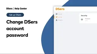 Set up DSers - Change DSers account password - DSers