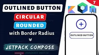 Outlined Button in Jetpack Compose | Circular Button, Rounded Button in Jetpack Compose #7