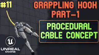 Unreal Engine 5 Grappling Hook P-1. Procedural Cable Basics. Unreal Engine 5 tutorials - 11