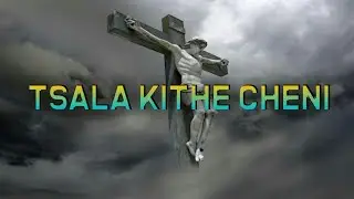 Sumi Gospel Song Tsala Kithe Cheni