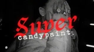 Super - Candypaint [Official Music Video] (Dir.@eric.klx)