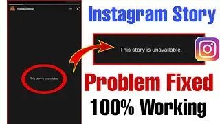 Instagram this story is Unavailable Problem | Instagram this Story is Unavailable Problem Solved