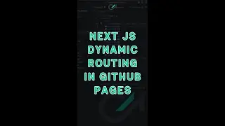 Next JS Dynamic Route On GitHub Pages