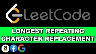 Leetcode Longest Repeating Character Replacement | Python