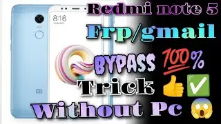 Redmi Note 5/Note 5 pro Frp Unlock 🔓or Google/Gmail Account Bypass || MIUI 11 without Pc Done ✅👍