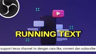 Cara Membuat Running Text atau Text Berjalan di OBS saat Live Streaming