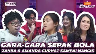 IBT 146: ATLET BOLA CANTIK ZAHRA&AMANDA GONZALES SAMPE NANGIS CERITA INI!ADA APA DENGAN SEPAK BOLA?!