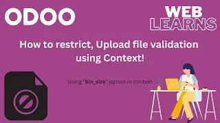 Set max file size using context in Odoo | Context Tutorial