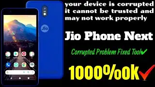 Jio Phone Next Your Device is Corrupted Problem Fixed Tool 2022