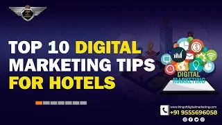 Digital Marketing for Hotels, How To Promote Hotels, Lead Generation for Hotels, Marketing Tips 2022