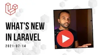 What's New in Laravel (#5) — 2021-07-14