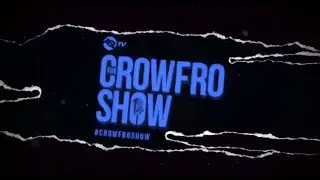 The CrowFro Show intro