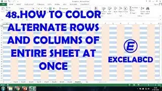 How to color alternate rows and columns of entire sheet at once | Excelabcd