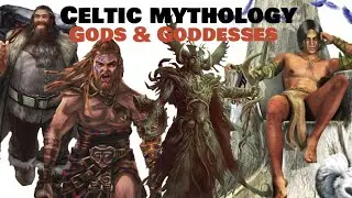 Legends of Celtic Mythology - Gods and Goddesses