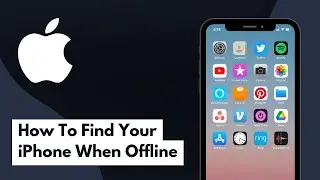 How To Find Your iPhone When Offline (Full Guide)