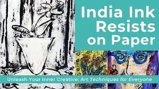 Art For Everyone: India Ink Resists on Paper