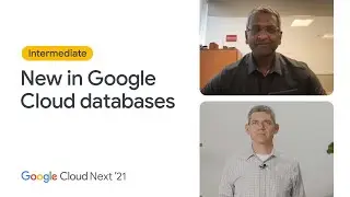 What's new and next with Google Cloud databases