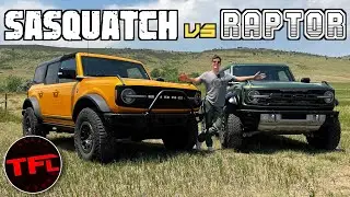 Is The Ford Bronco RAPTOR Really Worth $17K More Than a Bronco Sasquatch?