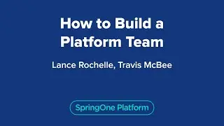 How to Build a Platform Team