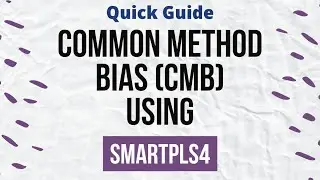 #SmartPLS4 Series - 44 - Common Method Bias (CMB) using SmartPLS4