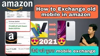 Amazon se mobile exchange kaise kare new trick| how to exchange old mobile in Amazon 😍😍