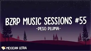 PESO PLUMA || BZRP Music Sessions #55 (Letra/Lyrics) | Y ya nos verán pistear Pura cadena gruesa