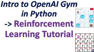 Introduction to OpenAI Gym and Frozen Lake Environment in Python- Reinforcement Learning Tutorial
